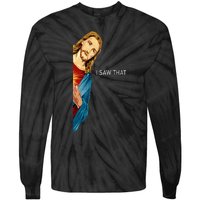 Funny Jesus Christian I Saw That Tie-Dye Long Sleeve Shirt