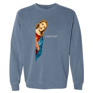 Funny Jesus Christian I Saw That Garment-Dyed Sweatshirt