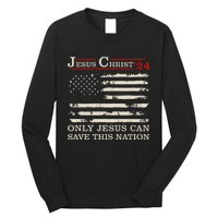 Funny Jesus Christ 24 Only Jesus Can Save This Nation Long Sleeve Shirt