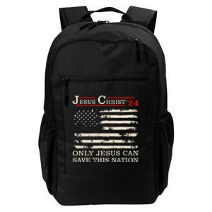 Funny Jesus Christ 24 Only Jesus Can Save This Nation Daily Commute Backpack