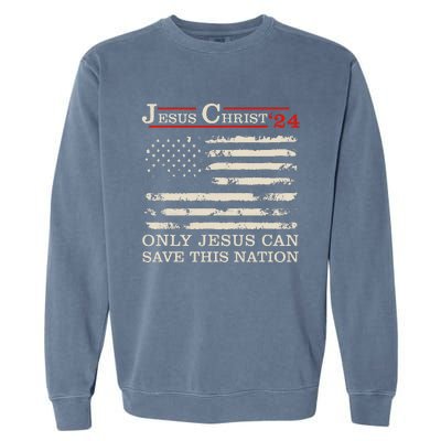 Funny Jesus Christ 24 Only Jesus Can Save This Nation Garment-Dyed Sweatshirt