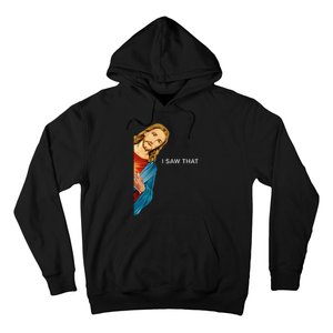 Funny Jesus Christian I Saw That Hoodie