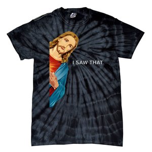 Funny Jesus Christian I Saw That Tie-Dye T-Shirt