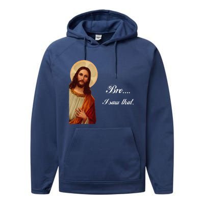 Funny Jesus Christ Bro I Saw That Meme For Awkward Moments Performance Fleece Hoodie