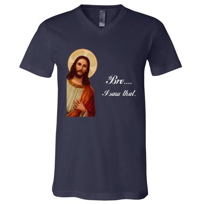 Funny Jesus Christ Bro I Saw That Meme For Awkward Moments V-Neck T-Shirt