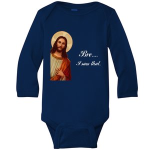 Funny Jesus Christ Bro I Saw That Meme For Awkward Moments Baby Long Sleeve Bodysuit