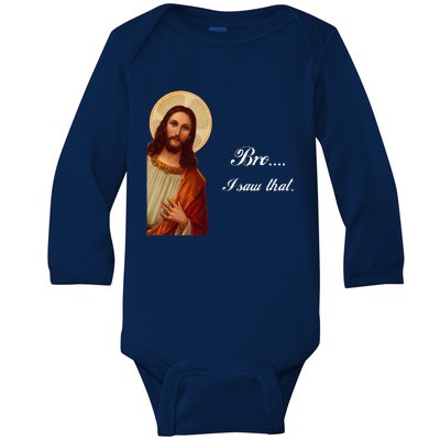 Funny Jesus Christ Bro I Saw That Meme For Awkward Moments Baby Long Sleeve Bodysuit