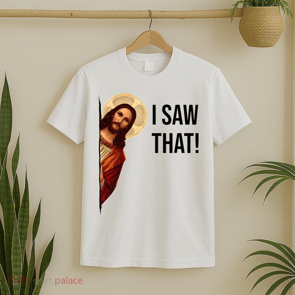 Funny Jesus Christ I Saw That Meme Religious Cool Retro God T-Shirt