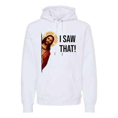 Funny Jesus Christ I Saw That Meme Religious Cool Retro God Premium Hoodie