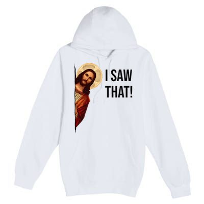 Funny Jesus Christ I Saw That Meme Religious Cool Retro God Premium Pullover Hoodie