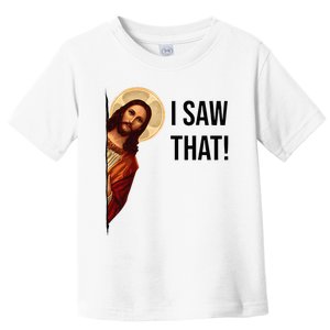 Funny Jesus Christ I Saw That Meme Religious Cool Retro God Toddler T-Shirt