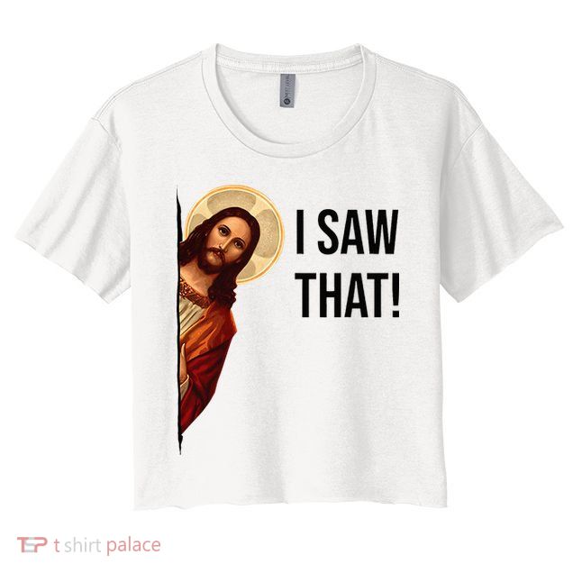 Funny Jesus Christ I Saw That Meme Religious Cool Retro God Crop Top
