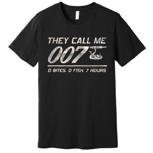 Fisherman Joke Dad They Call Me 007 Funny Fishing Humor Premium T-Shirt