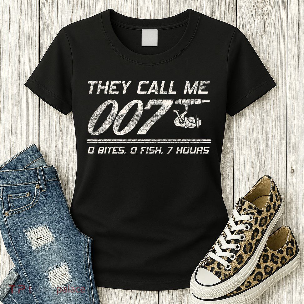 Fisherman Joke Dad They Call Me 007 Funny Fishing Humor Womens T-Shirt