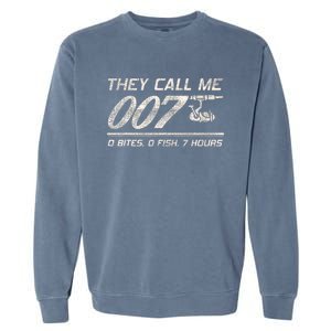 Fisherman Joke Dad They Call Me 007 Funny Fishing Humor Garment-Dyed Sweatshirt