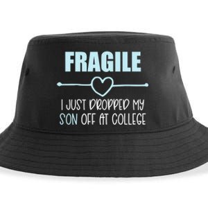 Fragile Just Dropped My Son At College Drop Off For Moms Sustainable Bucket Hat