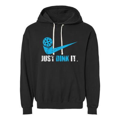 Funny Just Dink It Pickleball Player Fan Gift Garment-Dyed Fleece Hoodie