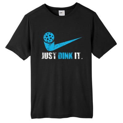 Funny Just Dink It Pickleball Player Fan Gift Tall Fusion ChromaSoft Performance T-Shirt