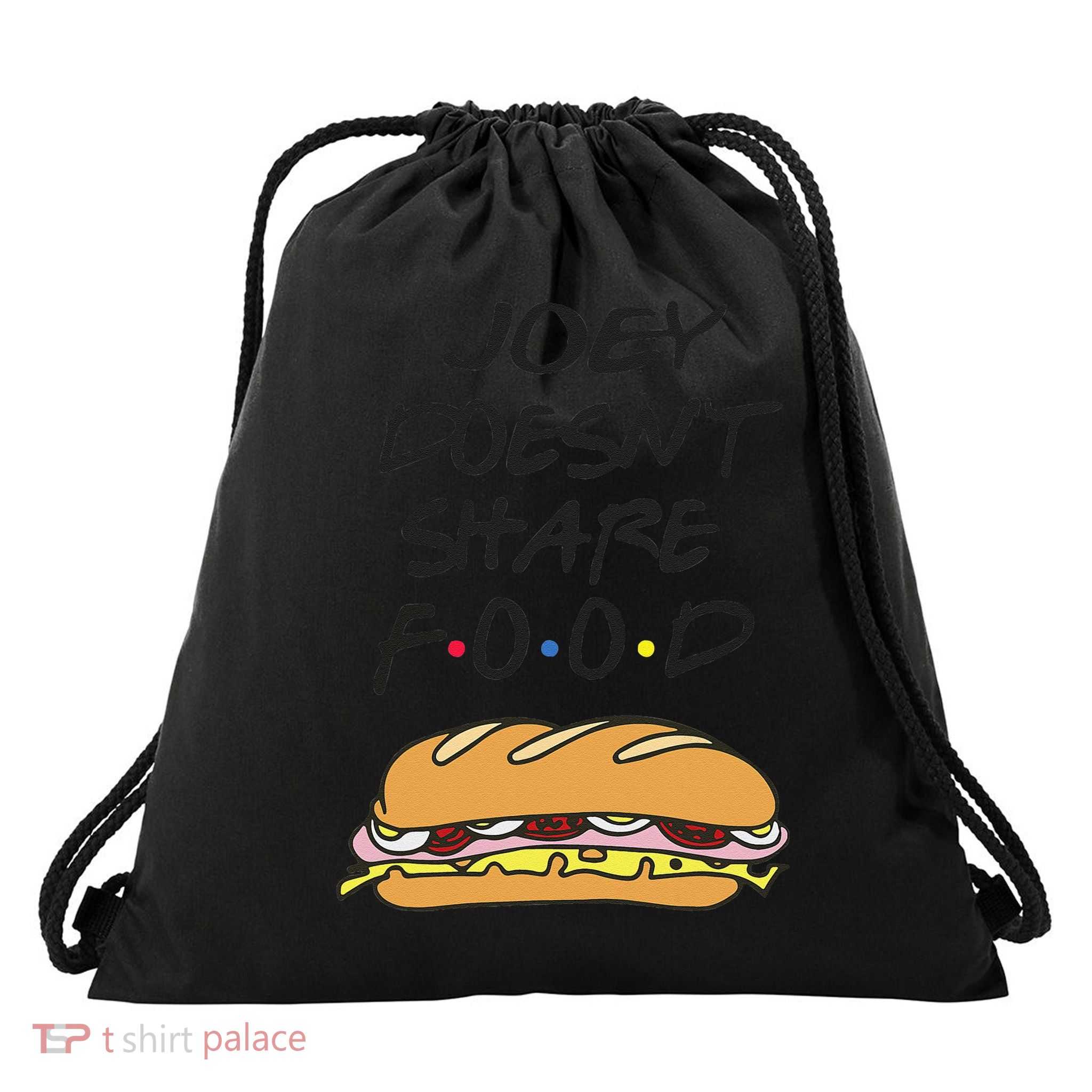 Funny Joey Doesnt Share Food Thanksgiving Friends Drawstring Bag