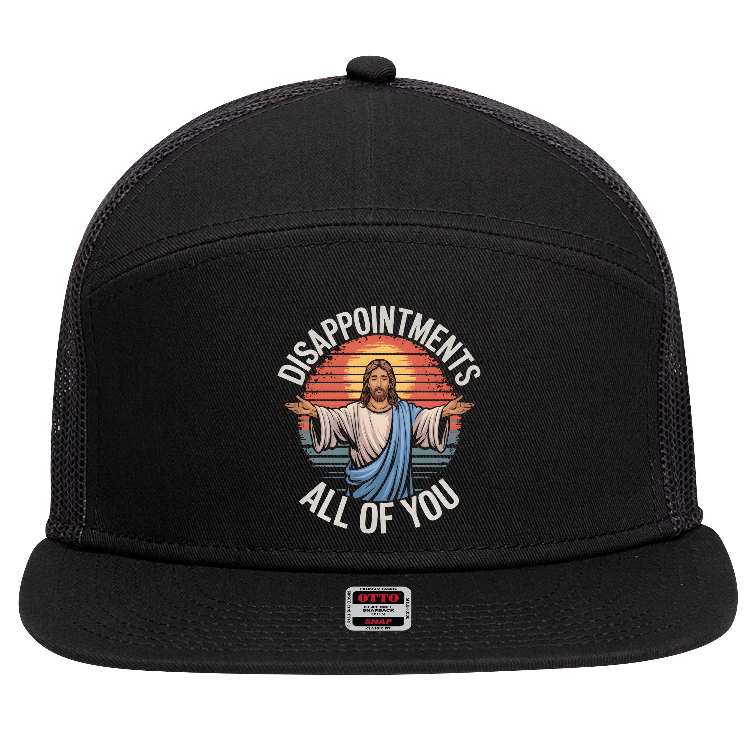 Funny Jesus Disappointments All Of You Sarcastic 7 Panel Mesh Trucker Snapback Hat