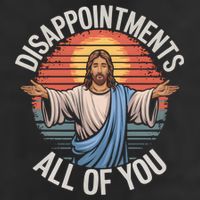 Funny Jesus Disappointments All Of You Sarcastic 15oz Campfire Ceramic Mug