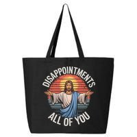 Funny Jesus Disappointments All Of You Sarcastic 25L Jumbo Tote