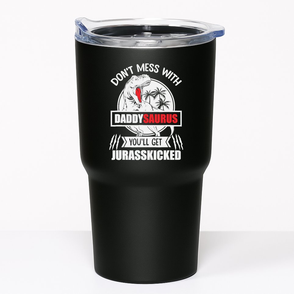 Funny Jurasskicked Daddysaurus Rex Dinosaur Dad Fathers Tumbler