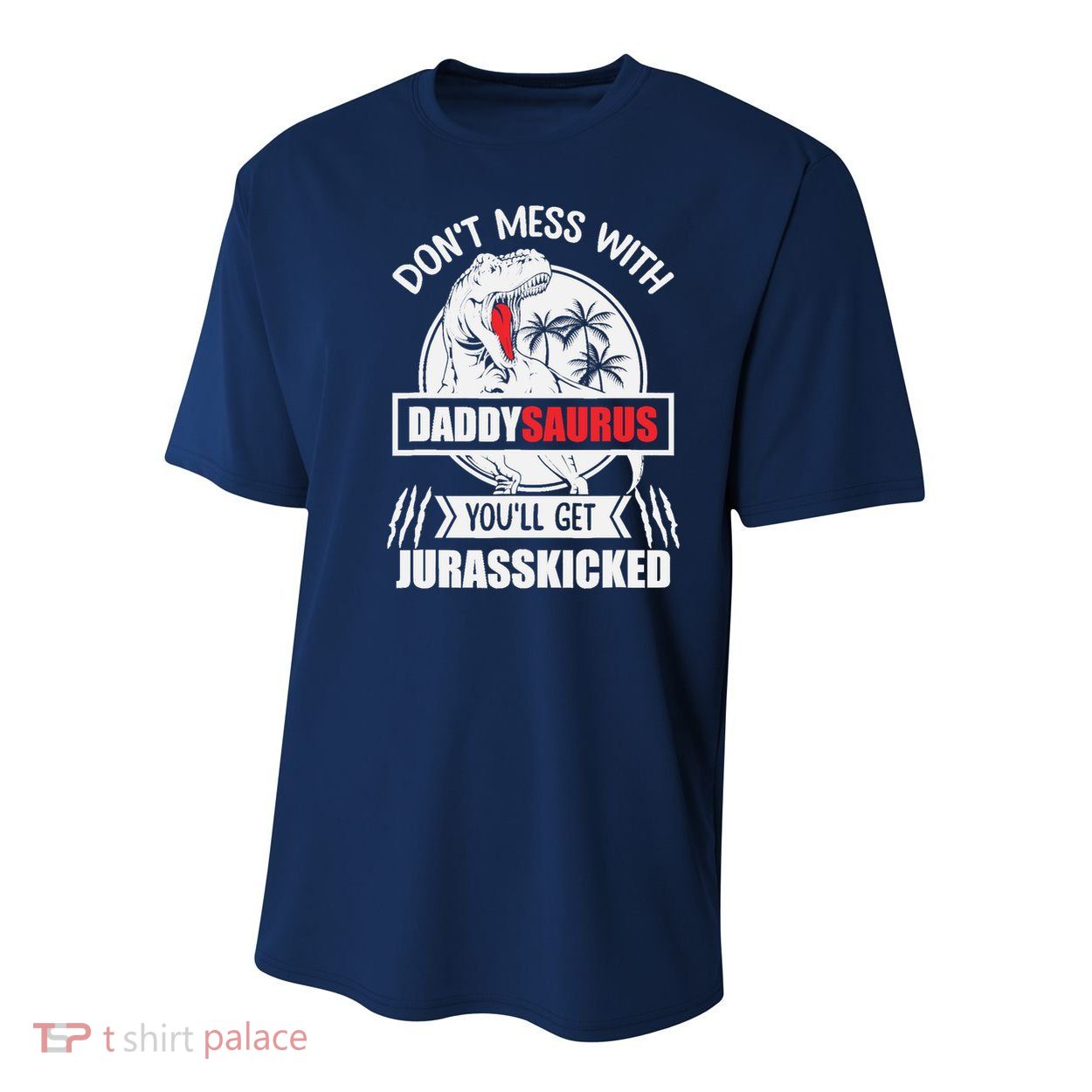 Funny Jurasskicked Daddysaurus Rex Dinosaur Dad Fathers Youth Performance Sprint T-Shirt