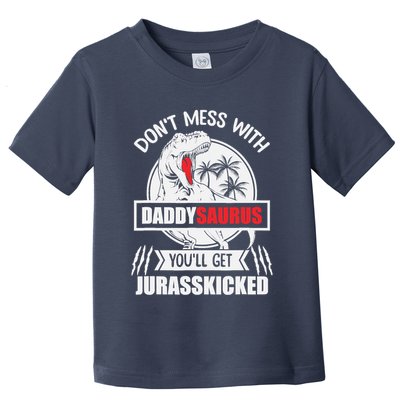 Funny Jurasskicked Daddysaurus Rex Dinosaur Dad Fathers Toddler T-Shirt