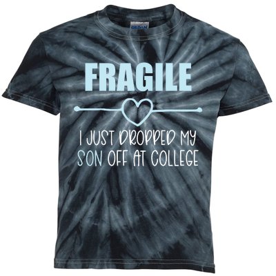 Fragile Just Dropped My Son At College Drop Off For Moms Kids Tie-Dye T-Shirt