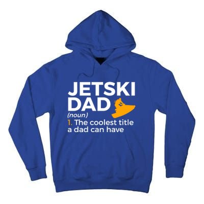 Funny Jetski Dad Definition Jet Skiing Meaningful Gift Tall Hoodie