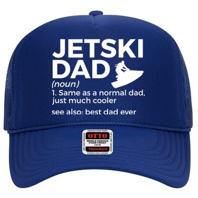 Funny Jetski Dad Definition Jet Skiing Best Dad Ever Gift High Crown Mesh Back Trucker Hat