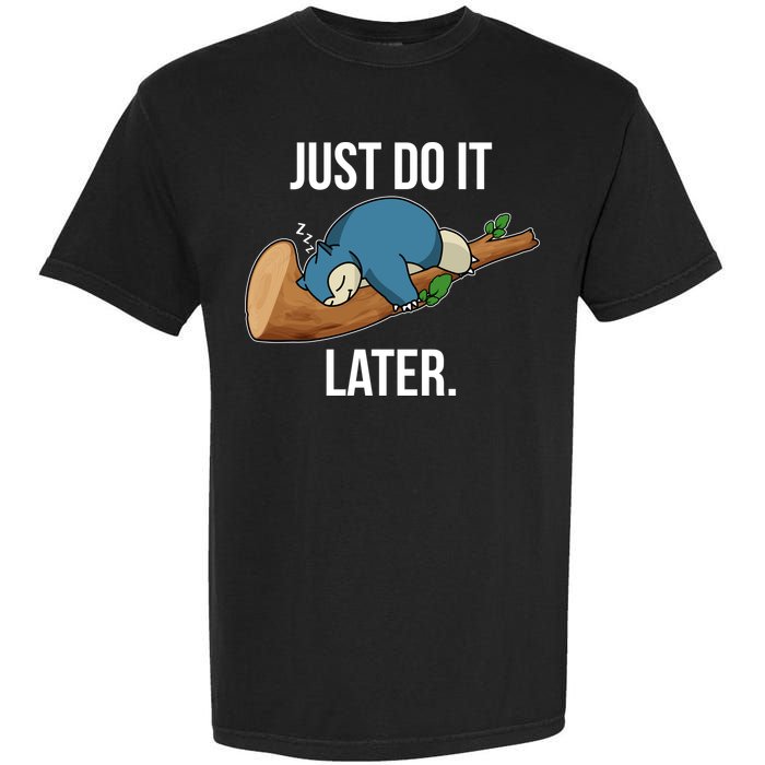 Funny Just Do It Later Garment-Dyed Heavyweight T-Shirt