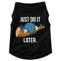Funny Just Do It Later Doggie Tank