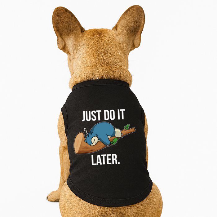 Funny Just Do It Later Doggie Tank