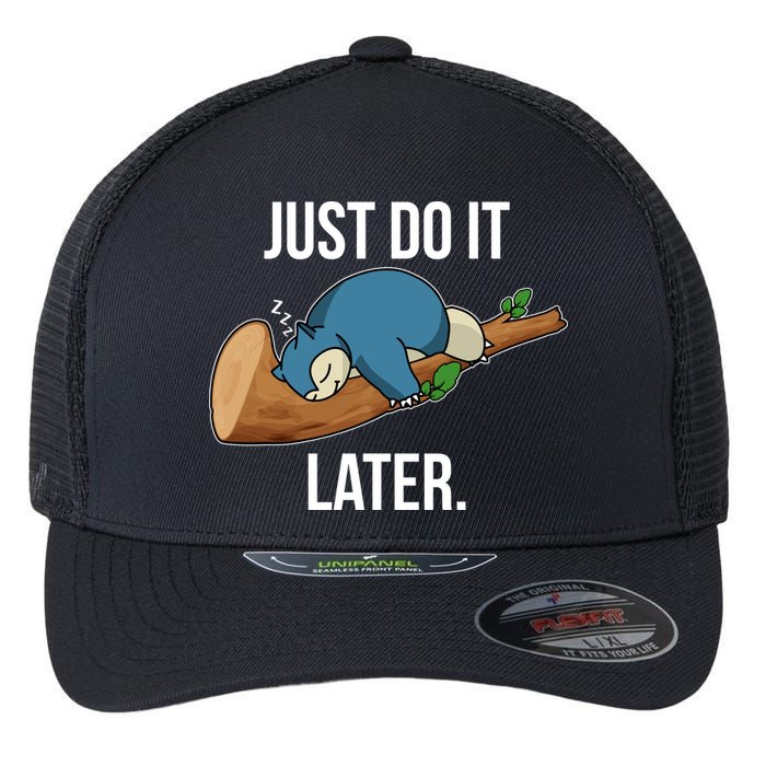 Funny Just Do It Later Flexfit Unipanel Trucker Cap