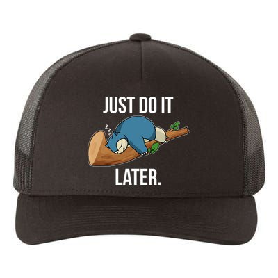 Funny Just Do It Later Yupoong Adult 5-Panel Trucker Hat