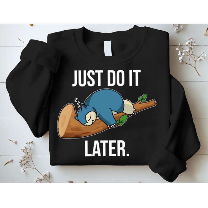 Funny Just Do It Later Sweatshirt