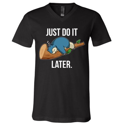Funny Just Do It Later V-Neck T-Shirt