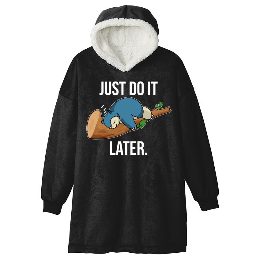Funny Just Do It Later Hooded Wearable Blanket
