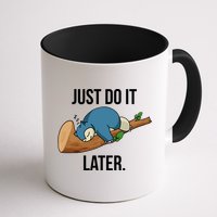 Funny Just Do It Later Mug