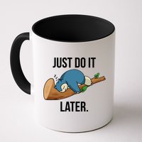 Funny Just Do It Later Mug