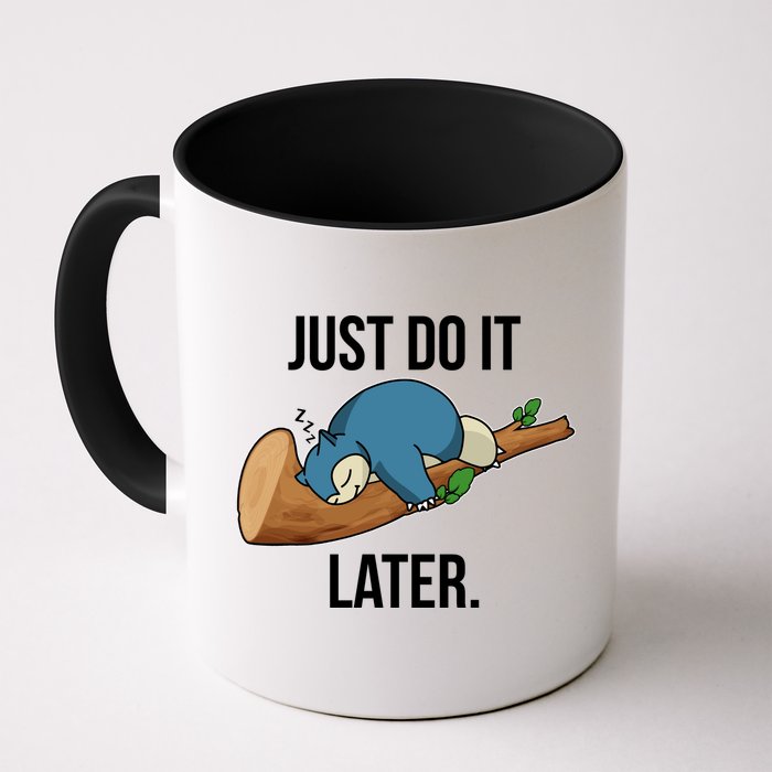 Funny Just Do It Later Mug