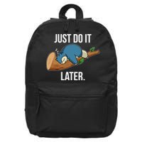 Funny Just Do It Later 16 in Basic Backpack