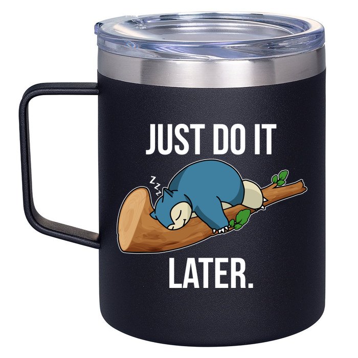 Funny Just Do It Later 12oz Stainless Steel Coffee Mug