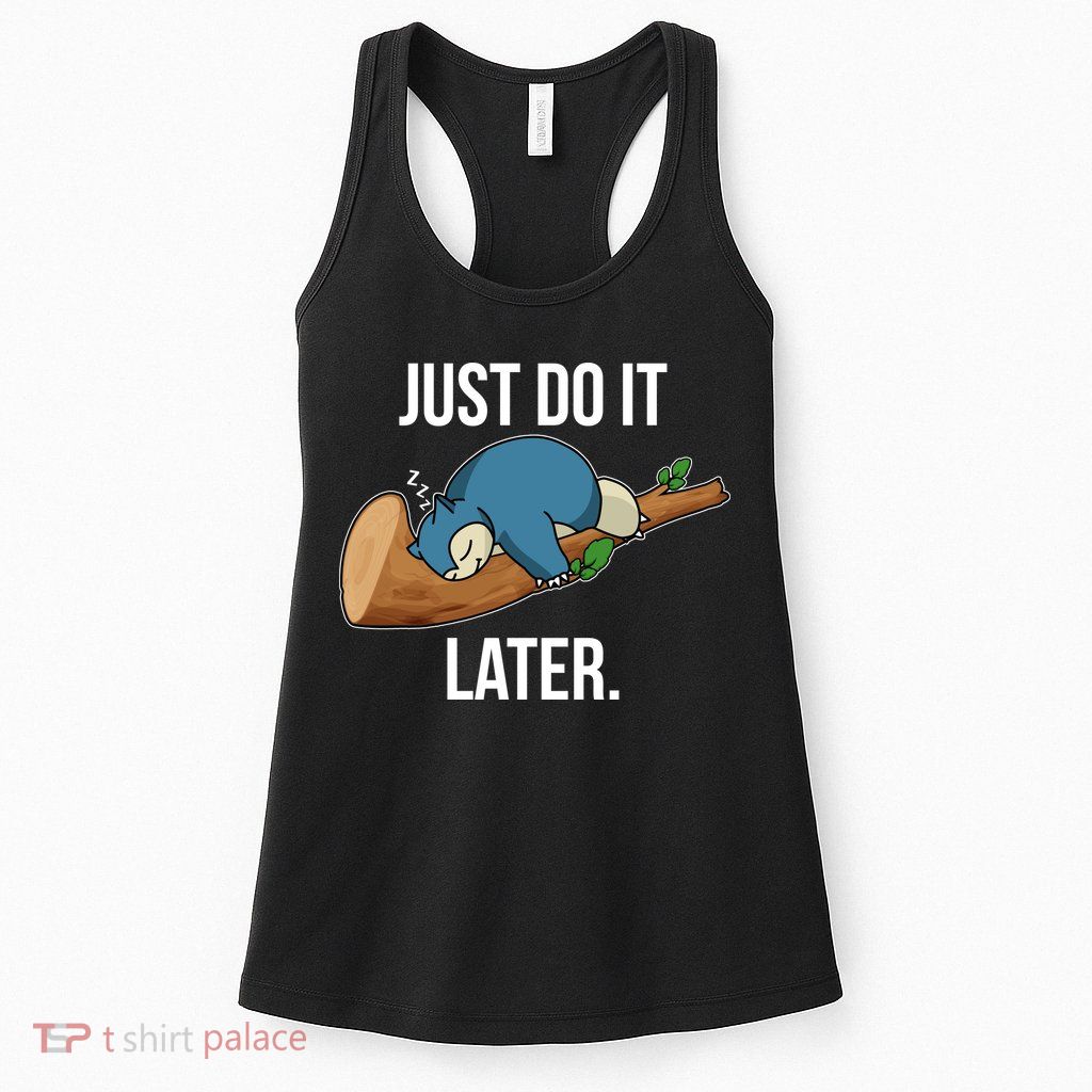 Funny Just Do It Later Womens Tank Top