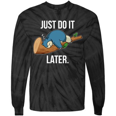 Funny Just Do It Later Tie-Dye Long Sleeve Shirt
