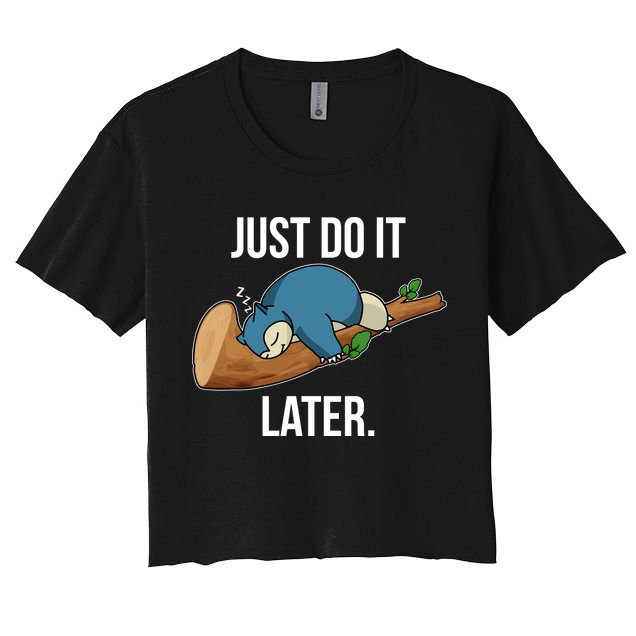 Funny Just Do It Later Crop Top