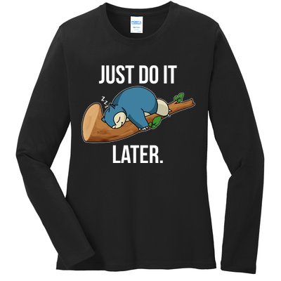 Funny Just Do It Later Ladies Long Sleeve Shirt