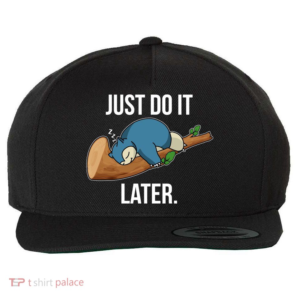 Funny Just Do It Later Wool Snapback Cap